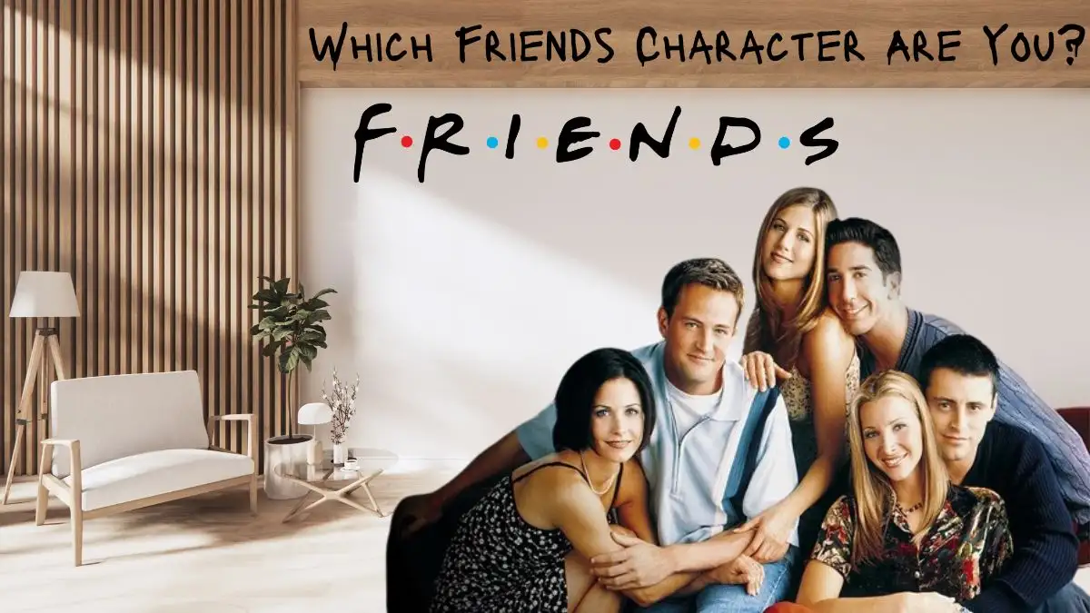 Personality Test: Which Friends Character Are You?