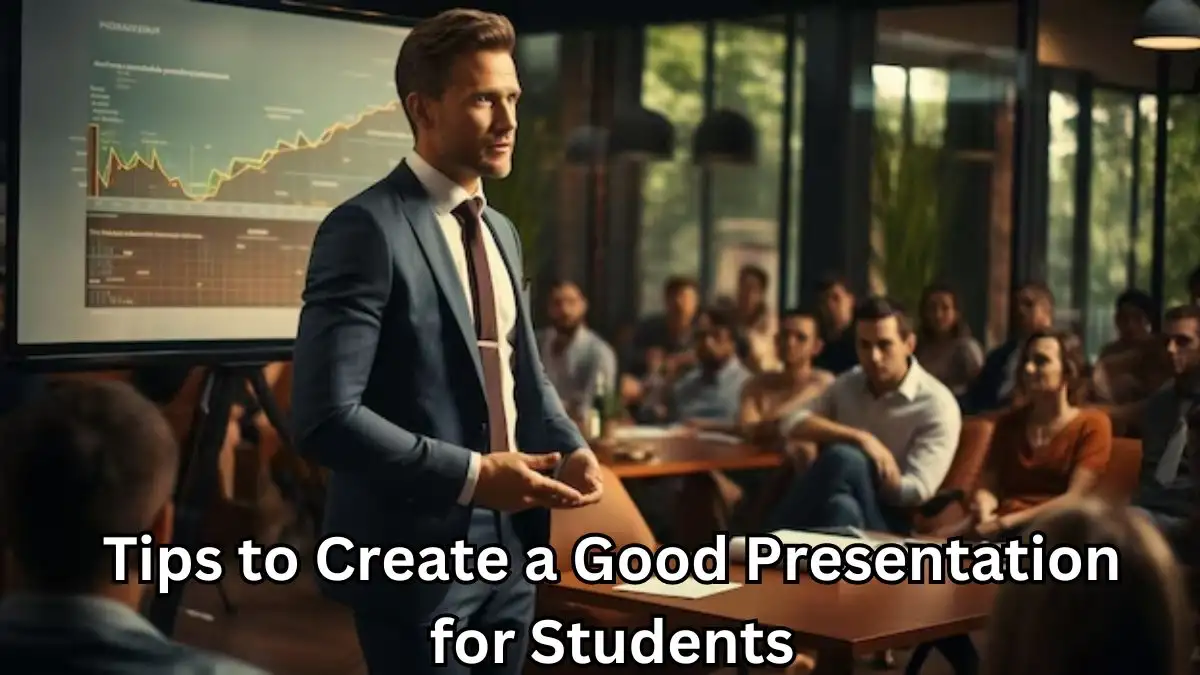 Tips to Create a Good Presentation for Students