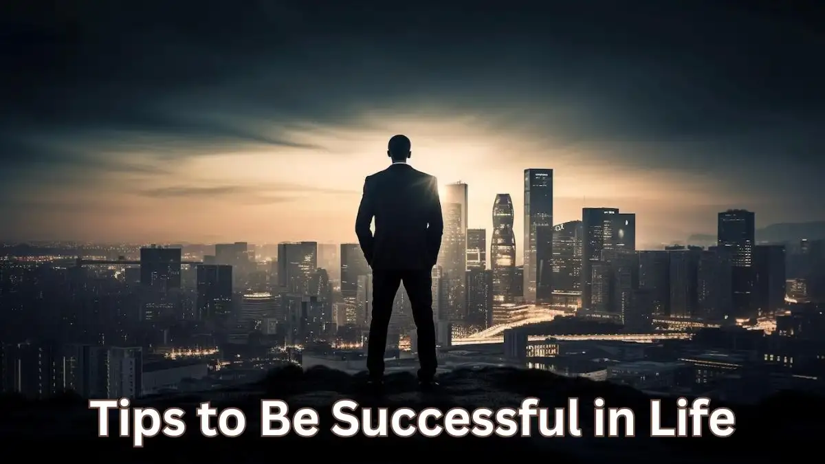 Tips to Be Successful in Life