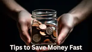 Tips to Save Money Fast