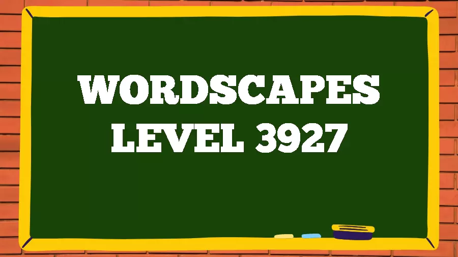 Wordscapes Puzzle 3927 What is the Answer for Wordscapes Level 3927?