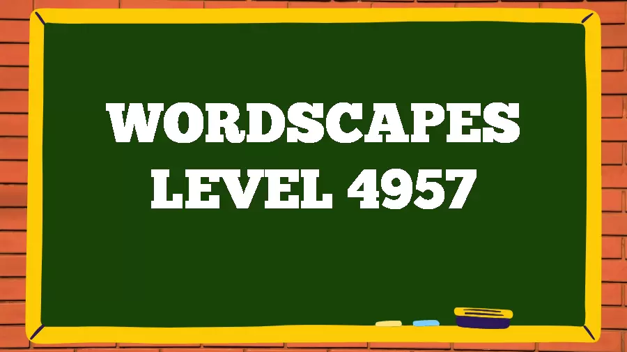 Wordscapes Puzzle 4957 What is the Answer for Wordscapes Level 4957?